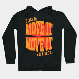 I really enjoy moving it Hoodie